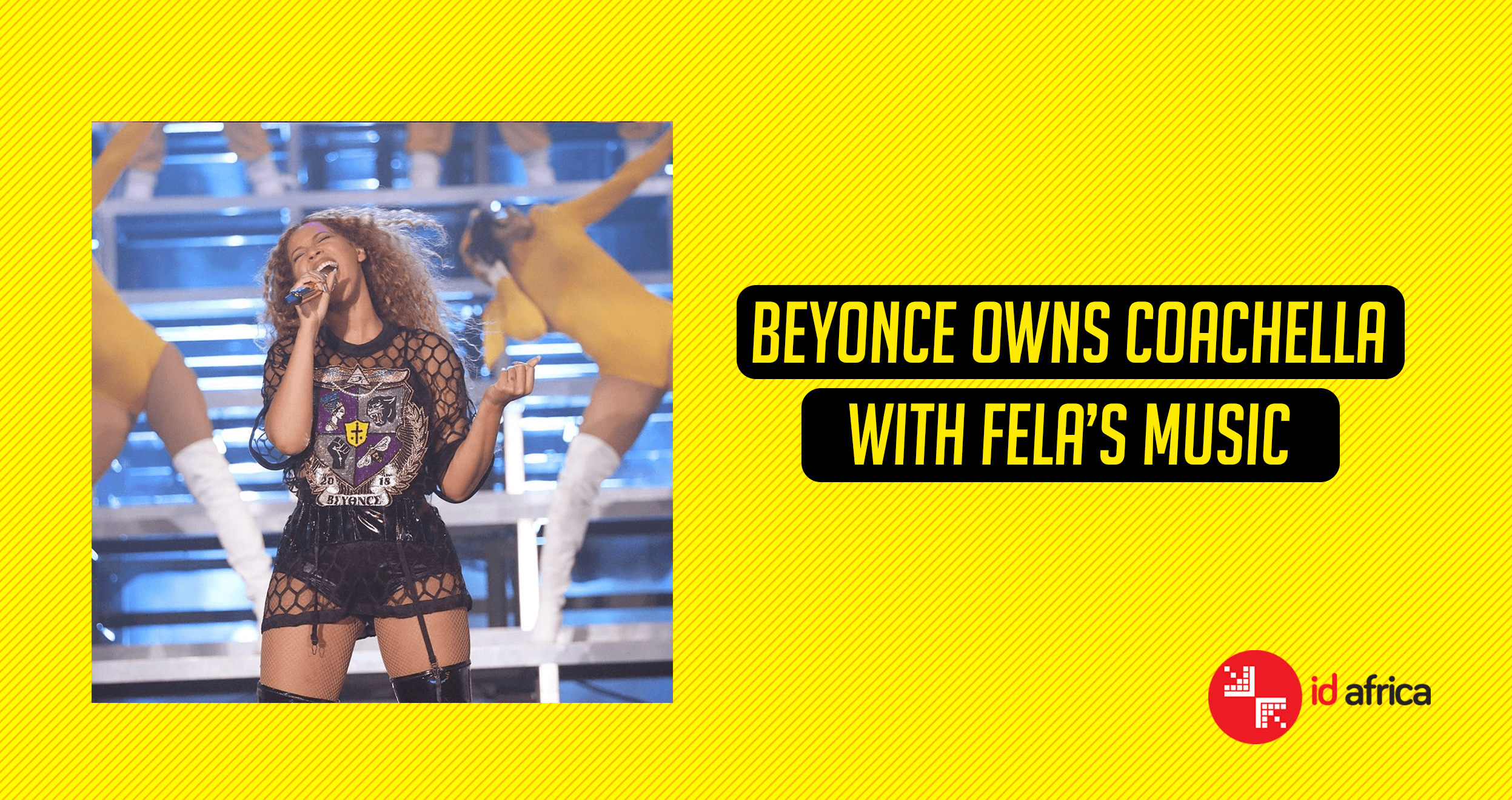 Beyonce owns Coachella with Fela’s music