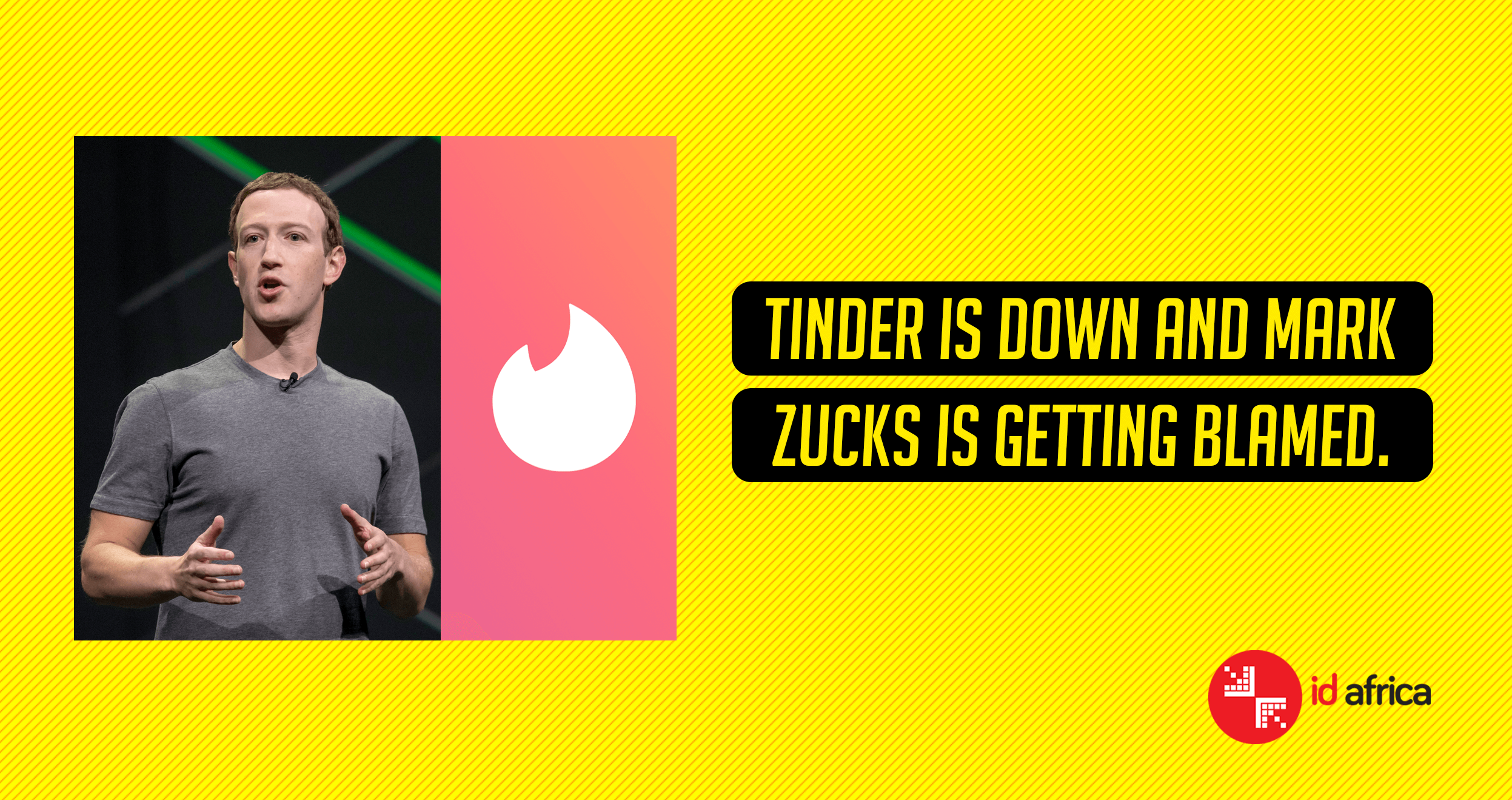 Tinder is down and Mark Zucks is getting blamed