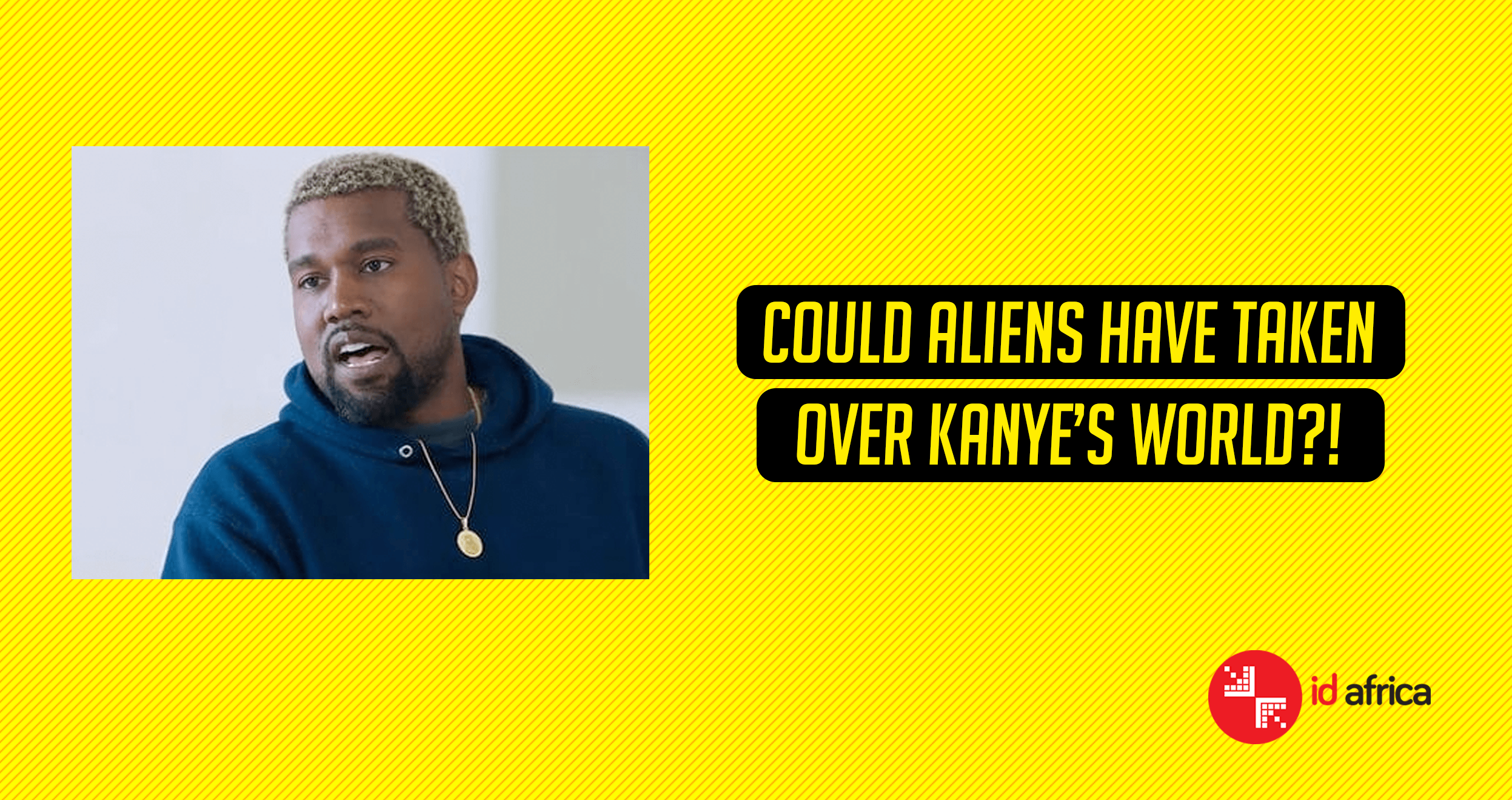 Could aliens have taken over Kanye’s world?!
