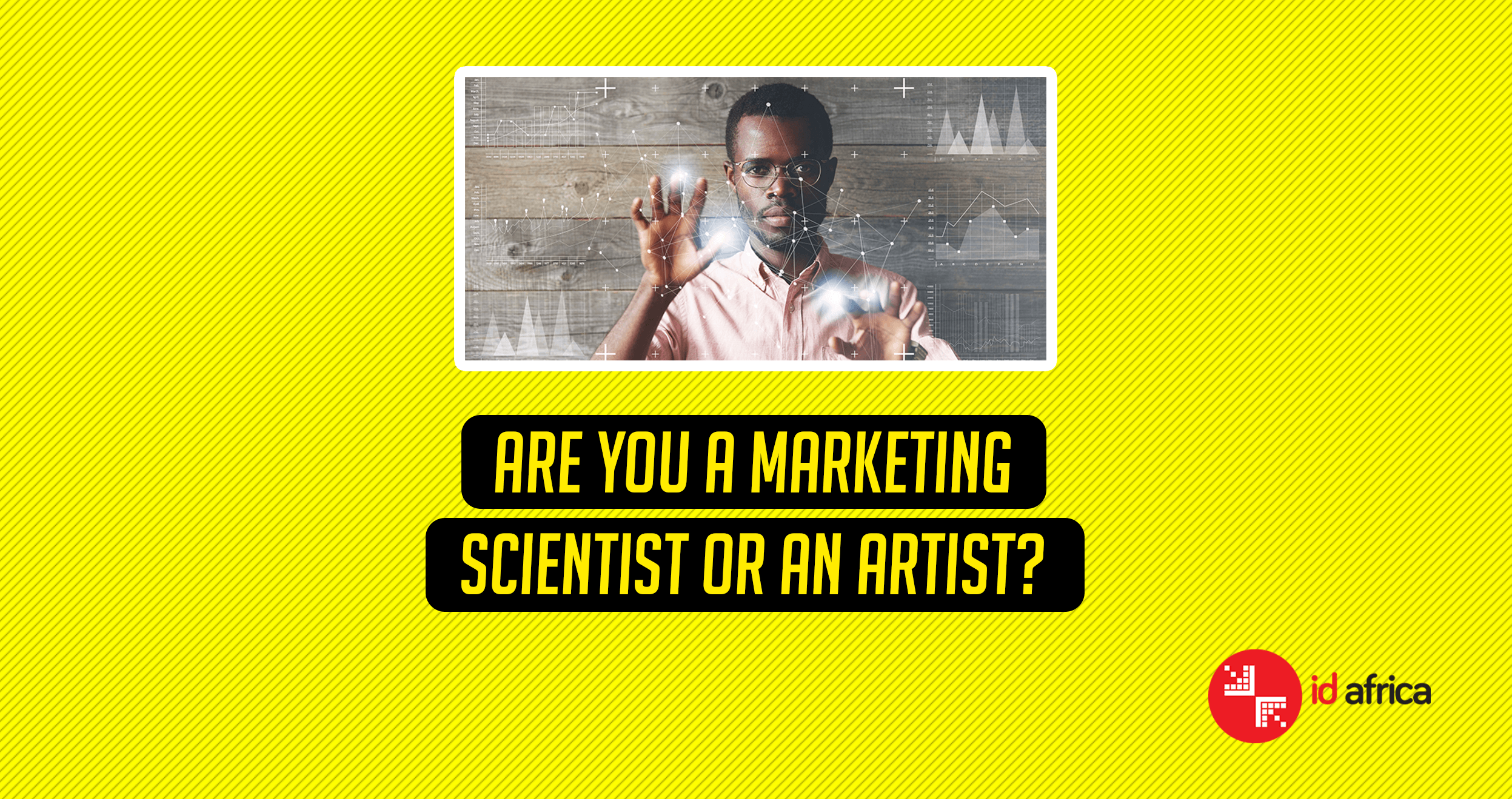 Are you a marketing scientist or a marketing artist?