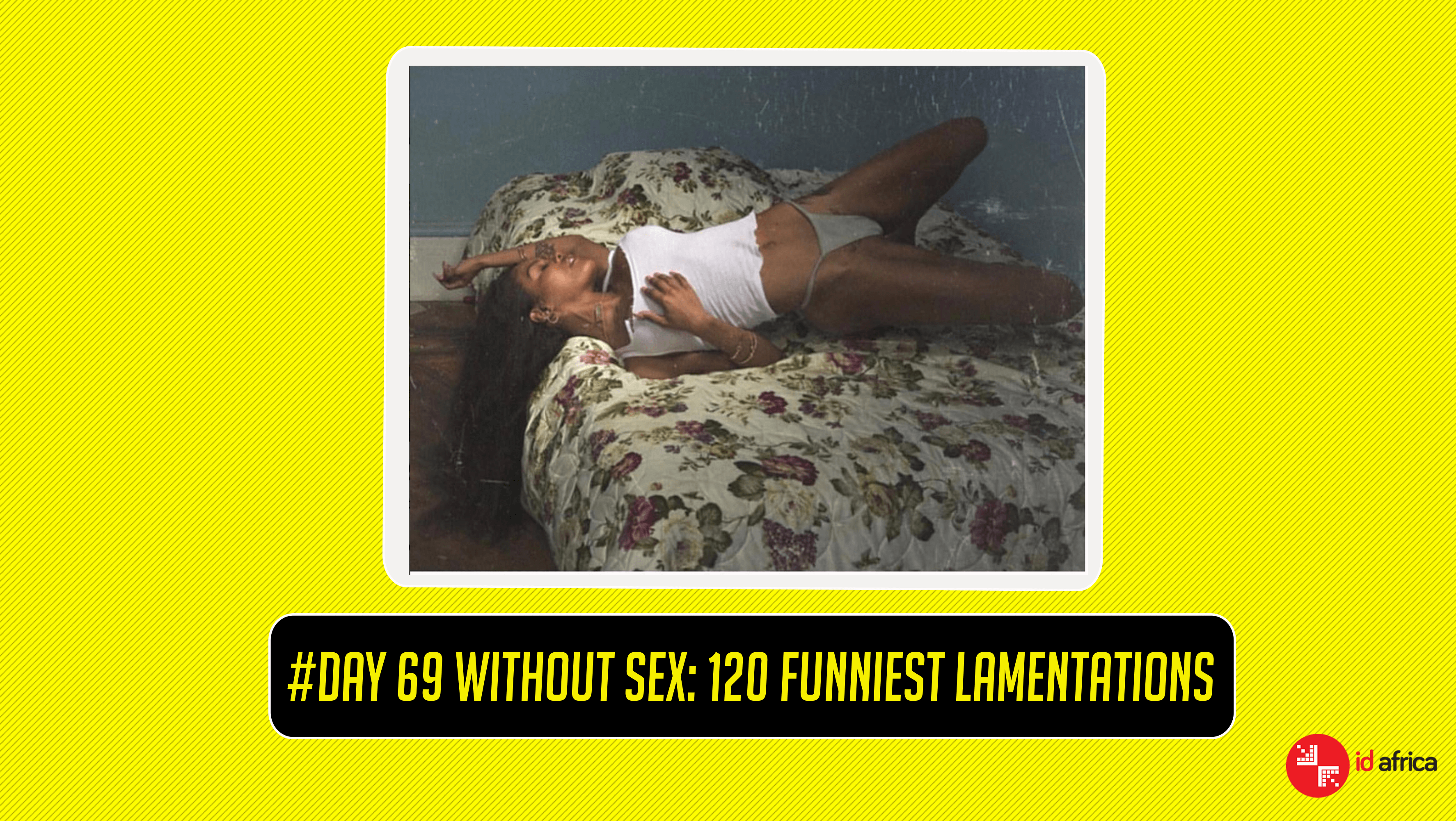 Day 69 Without Sex: 120 Funniest Lamentations