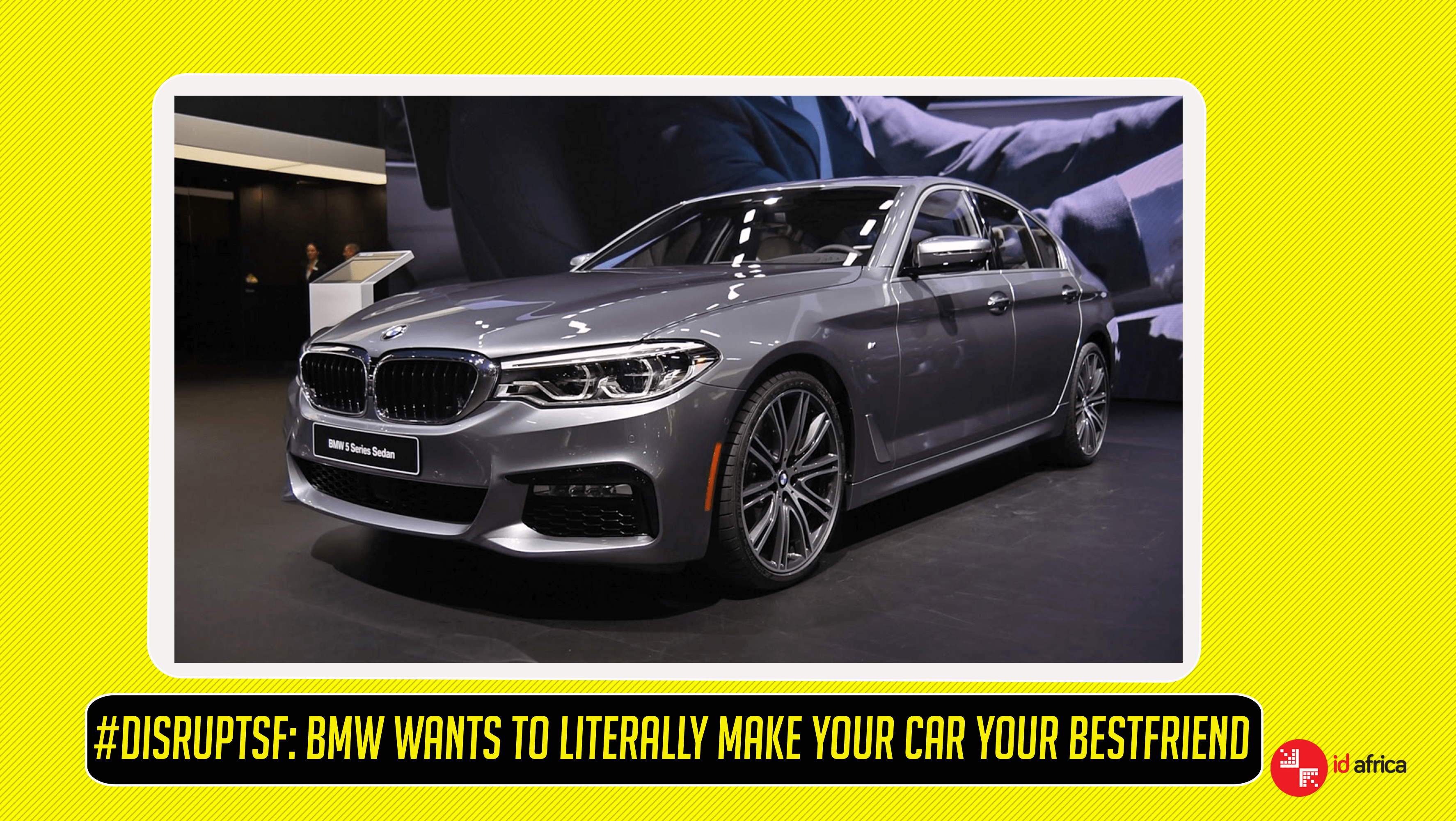 #DisruptSF: BMW Wants To Literally Make Your Car Your Bestfriend