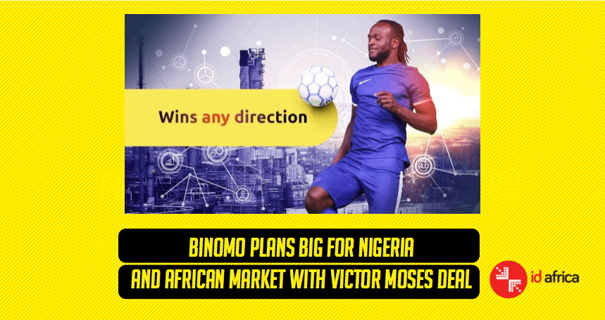 Binomo Plans Big For Nigeria and African Market With Victor Moses Deal