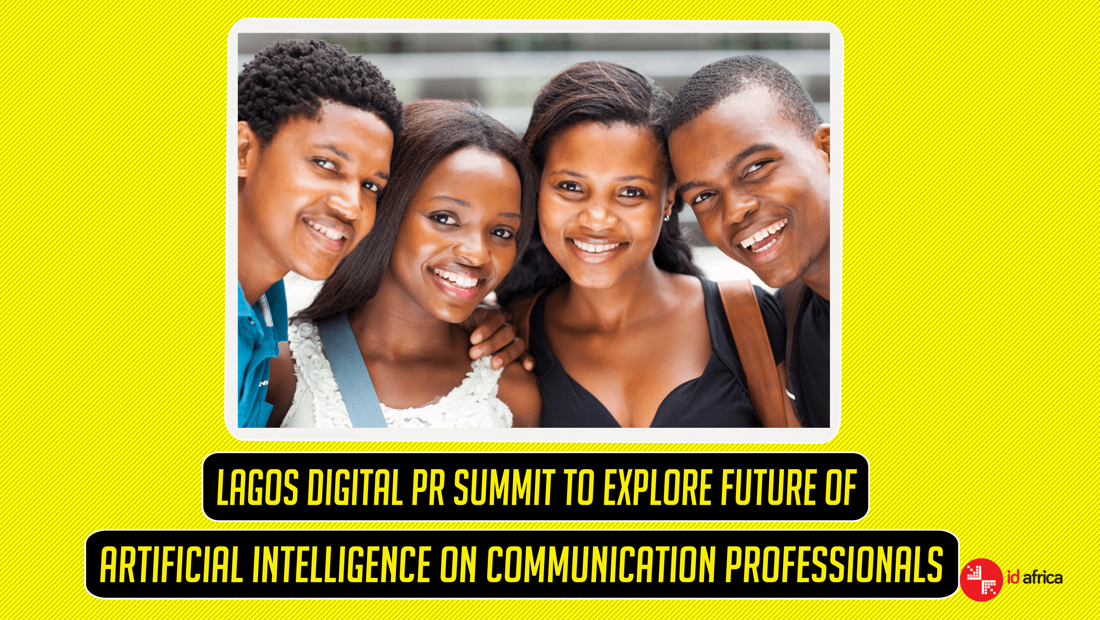 Lagos Digital PR Summit To Explore Future Of Artificial Intelligence On Communication Professionals