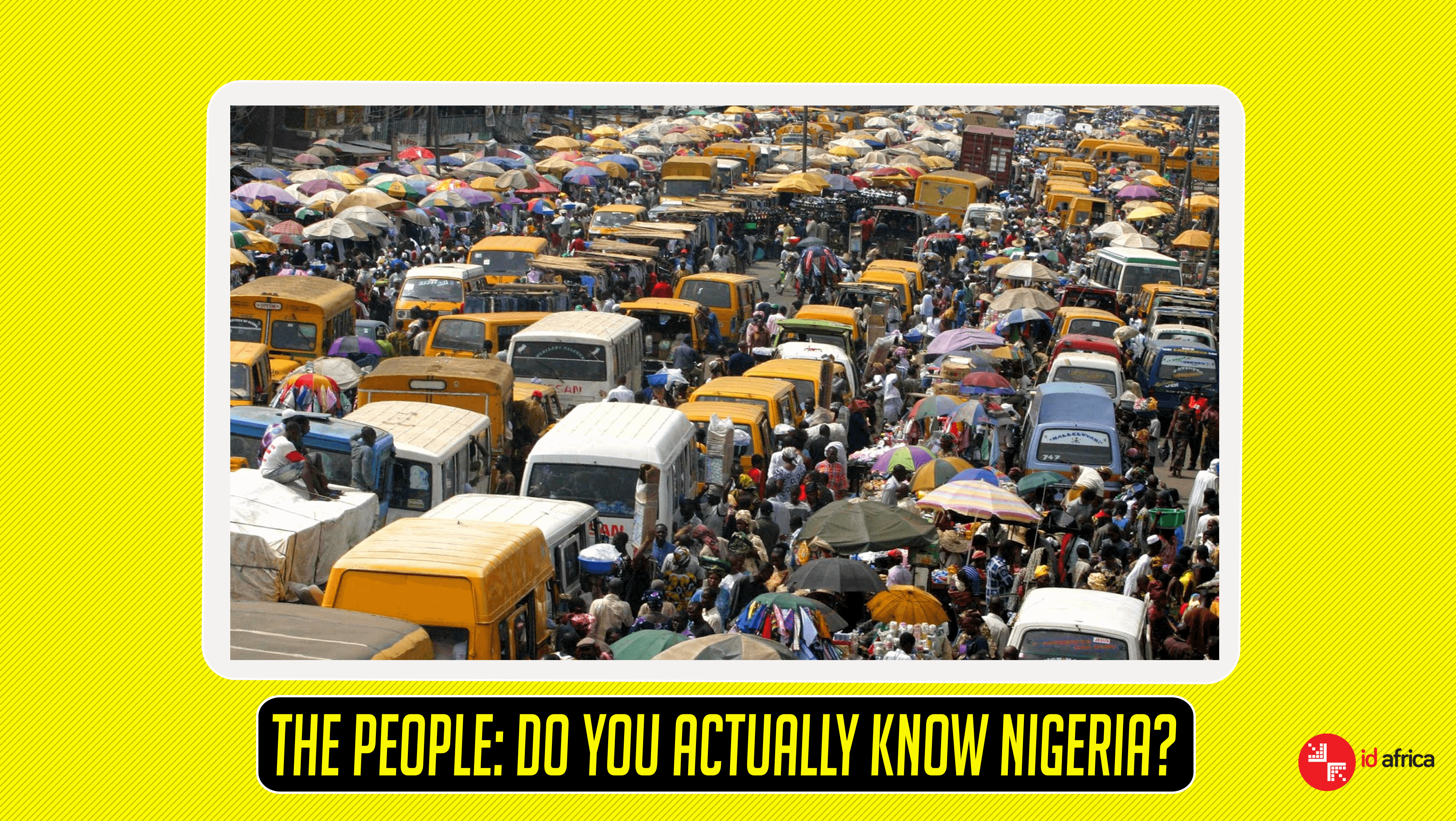 The People: Do You Actually Know Nigeria?