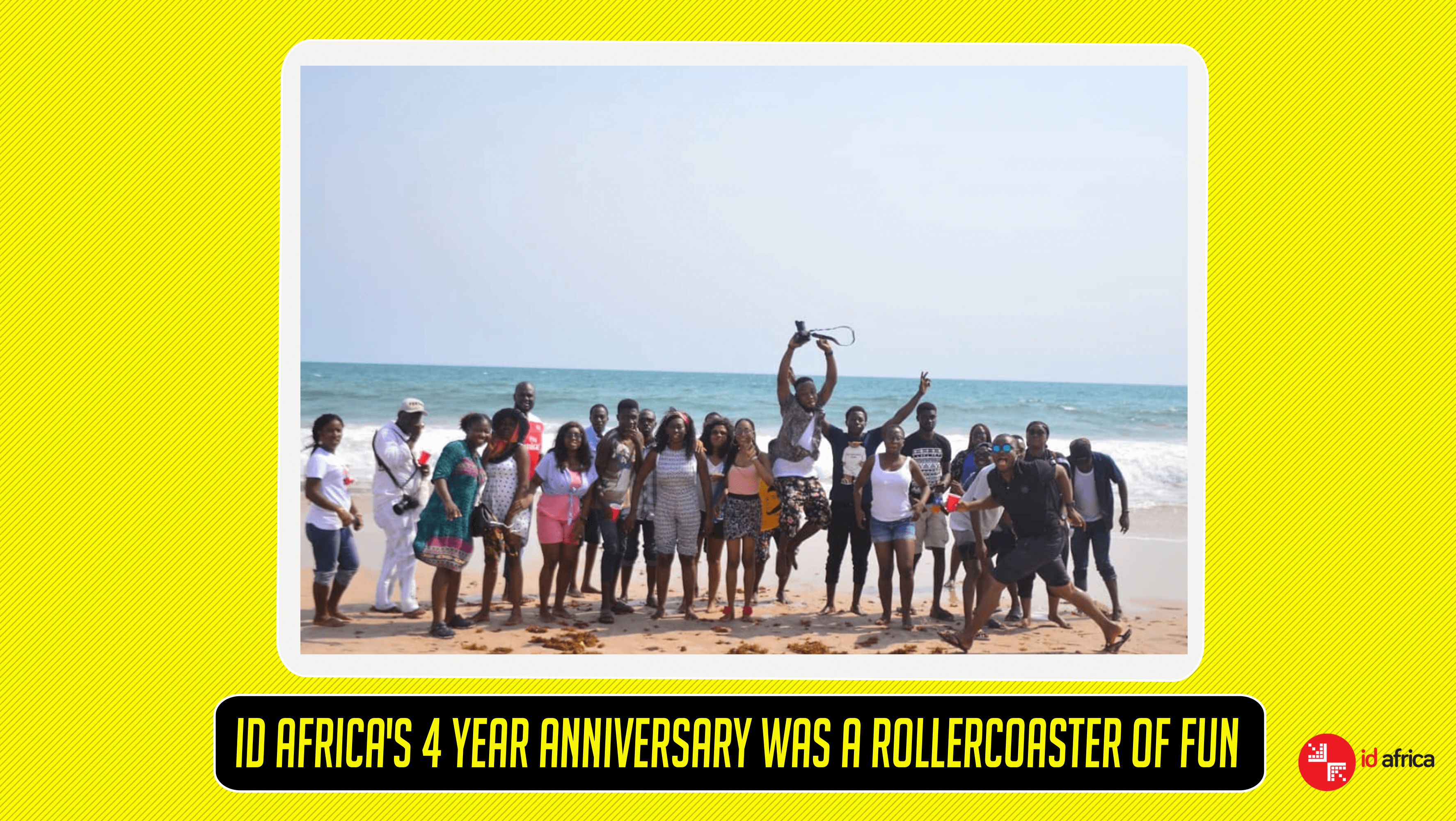 ID Africa’s 4 Year Anniversary Was A Rollercoaster of FUN
