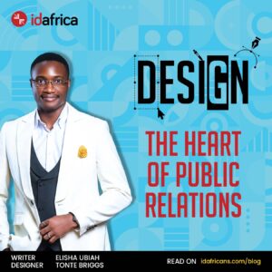 Elisha Ubiah on Design - The heart of PR