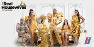 The Real Housewives of Abuja